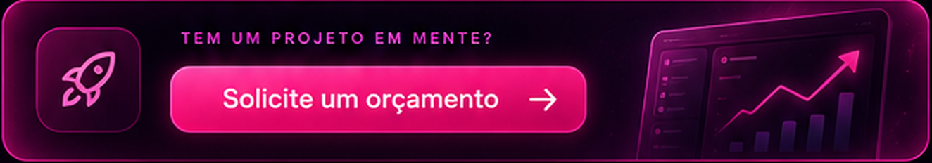 Tem um projeto em mente? Solicite um orçamento